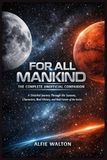 For All Mankind: The Complete Unofficial Companion