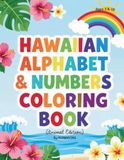 Hawaiian Alphabet & Numbers Coloring Book: Animal Edition