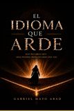 EL IDIOMA QUE ARDE