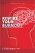 Rewire Your Burnout: The Neuroscience of Stress Recovery