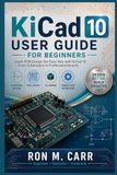 KiCad Libri GmbH KiCad 10 User Guide for Beginners