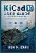 KiCad Libri GmbH KiCad 10 User Guide for Beginners