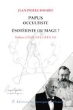 Papus Papus, occultiste, ésotériste ou mage ?