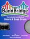 BandBridge Beginning Band Method Book for Snare Drum and Bass Drum: The Inclusive Band Method