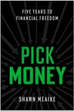 Pick Matt Holt Books Pick Money: Five Years to Financial Freedom