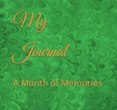 My Journal: A Month of Memories