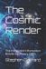 The Integrated Information Rendering Theory (Iirt)-The Cosmic Render