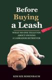 Before Labrador Retriever: Before Buying a Leash: What No One Tells You About Owning a Labrador Retriever