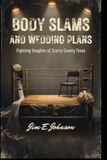 Body Fighting Vaughns Body Slams and Wedding Plans: Fighting Vaughns of Scurry County Texas