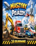 Maszyny i Pojazdy Kolorowanki dla Dzieci: 24 Kolorowanki