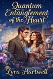 The Independently Published The Quantum Entanglement of the Heart Paperback