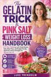The Gelatin Trick & Pink Salt Weight Loss Handbook