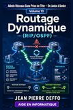Collection Admin Réseaux Sans Prise de Tête De Junior à Senior Volume 10 : Routage Dynamique (RIP/OSPF)
