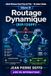 Collection Admin Réseaux Sans Prise de Tête De Junior à Senior Volume 10 : Routage Dynamique (RIP/OSPF)
