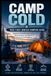 Camp Cold: Your First Winter Camping Guide