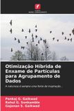 Otimização Edicoes Nosso Conhecimento Otimização Híbrida de Enxame de Partículas para Agrupamento de Dados