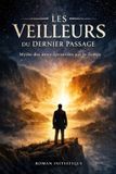 Les Veilleurs du Dernier Passage: Mythe des âmes éprouvées par le Temps