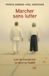 Marcher Libri GmbH Marcher sans lutter Paperback