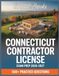 Connecticut Connecticut Contractor License Exam Prep 2026-2027: In-Depth Material Review with Practice Question Set, Complete Answer Keys, and Solutions