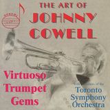 Johnny/Toronto DHR / Doremi Records The Art of Johnny Cowell - Virtuoso Trumpet Gems