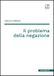 Il problema della negazione