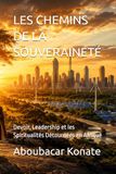 LES CHEMINS DE LA SOUVERAINETÉ: Devoir, Leadership et les Spiritualités Détournées en Afrique