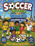 SOCCER AROUND THE WORLD: COLORING BOOK