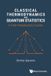 Classical World Scientific Publishing Company Classical Thermodynamics and Quantum Statistics Paperback