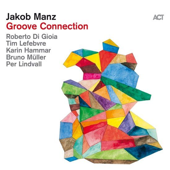 Groove ACT Groove Connection CD Jakob Manz Jazz 2023