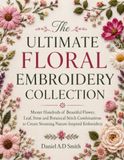 The Ultimate Floral Embroidery Collection