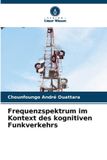 Frequenzspektrum Verlag Unser Wissen Frequenzspektrum im Kontext des kognitiven Funkverkehrs