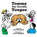 Tommy the Terrible Toupee