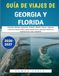 Guía Georgia And Florida Travel Guide 2026-2027: Discover Atlanta, Savannah, Orlando, Miami, Beaches, Road Trips, Hidden Gems, Food... Themed Itineraries And Complete Travel Itineraries