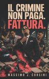 Il Crimine Non Paga. Fattura. Paperback