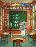 Elefanten Mathe Aktivitätsheft für Kinder