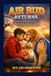Air Bud Returns: Aydin Artis and Charlie & Summer in a grieving boy bonding with a stray dog and rising through basketball challenges