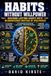 Habits Independently Published Habits Without Willpower: Use Habit Loops, Environment Design, and Micro-Habits to Build Routines That Stick - No Discipline, No Self-Battles, No Relapse Spiral Paperback