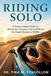 Riding SOLO: A Science-Based Guide to Autonomy, Purpose, and Confidence for Single Women in Midlife