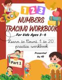 Cahier d'exercices de traçage de chiffres pour enfants de 3 à 6 ans : Apprendre à compter, tracer et écrire de 1 à 20 avec des activités amusantes