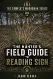 The Complete Woodsman Series: The Hunters Field Guide to Reading Sign