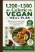 1,200–1,500 Calorie Vegan Meal Plan: 150 Nutrient-Rich Plant-Based Recipes for a 60-Day Reset — Lose Weight, Support Energy & Avoid Common Nutrient Gaps