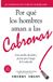 Por Qué Los Hombres Aman A Las Cabronas: Guía Sencilla, Divertida y Picante Para El Juego De La Seducción / Why Men Love Bitches - Spanish Edition