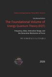 The Independently Published The Foundational Volume of Energy Quantum Theory: Frequency, Mass, Interaction Range, and the Generative Mechanism of Force Paperback