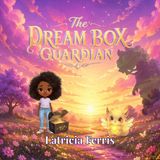 The Dream, Believe & Imagine Inc. The Dream Box Guardian Paperback