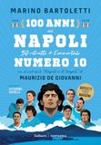 100 GPSR Kontakt 100 anni del Napoli. 50 ritratti + l'immortale numero 10