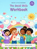 The Social Skills Workbook: 33 Activities to Help Kids Make Friends, Take Turns, Listen and Handle Conflict | A Friendship and Social Skills Workbook for Kids with Autism or ADHD | Ages 6-10