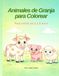 Animales de Granja para Colorear: Para niños de 2 a 5 años