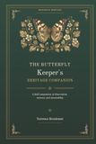 The Butterfly Keeper’s Heritage Companion: A field companion of observation, memory and stewardship