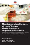 Membrane OmniScriptum SRL Membrane microfibreuse et nanofibreuse électrofilée pour l'ingénierie tissulaire