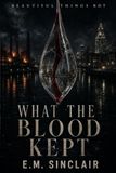 What the Blood Kept